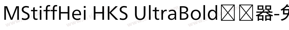 MStiffHei HKS UltraBold转换器字体转换